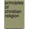 Principles of christian religion door Becon
