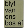 Blyf van ons bos af by Andreus