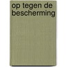 Op tegen de bescherming by Wibaut