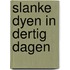 Slanke dyen in dertig dagen