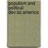 Populism and political dev.lat.america