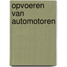 Opvoeren van automotoren by Otto