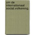 Om de internationaal social.volkereng.