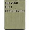 Op voor een socialisatie by Wibaut