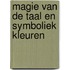 Magie van de taal en symboliek kleuren