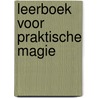Leerboek voor praktische magie door Therion