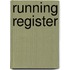 Running register