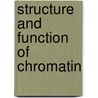 Structure and function of chromatin door Onbekend
