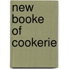 New booke of cookerie door Murrell