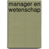 Manager en wetenschap door J. Heijnsdijk