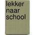 Lekker naar school