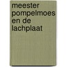 Meester pompelmoes en de lachplaat by Andreus