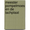 Meester pompelmoes en de lachplaat door Andreus