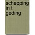 Schepping in t geding