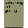 Schepping in t geding by Ouweneel