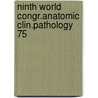 Ninth world congr.anatomic clin.pathology 75 by Unknown