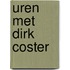 Uren met dirk coster