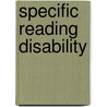 Specific reading disability door Piet Bakker