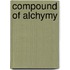 Compound of alchymy