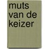 Muts van de keizer