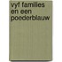 Vyf families en een poederblauw
