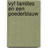 Vyf families en een poederblauw by Kemp