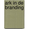 Ark in de branding door Ouweneel