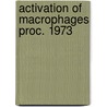 Activation of macrophages proc. 1973 by Unknown