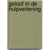 Geloof in de hulpverlening door Onbekend