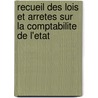 Recueil des lois et arretes sur la comptabilite de l'etat by W. Van Laethem