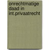 Onrechtmatige daad in int.privaatrecht door Erauw