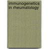Immunogenetics in rheumatology by Unknown