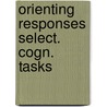 Orienting responses select. cogn. tasks door Barham