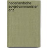 Nederlandsche sovjet-cimmunisten enz by Duys
