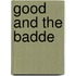 Good and the badde