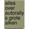 Alles over autorally s grote alken door Jan van Daalen