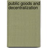Public goods and decentralization door Ruys