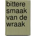 Bittere smaak van de wraak