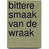 Bittere smaak van de wraak by Sargent