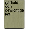 Garfield een gewichtige kat door Patti Davis