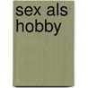 Sex als hobby door Hoffenberg