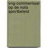 Vng-commentaar op de nota sportbeleid door Onbekend