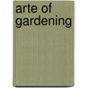 Arte of gardening door Eric Hill