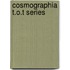 Cosmographia t.o.t series