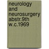 Neurology and neurosurgery abstr.9th w.c.1969 door Onbekend