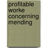 Profitable worke concerning mending door Procter