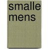 Smalle mens by Perron