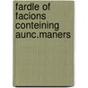 Fardle of facions conteining aunc.maners door Boemus