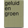 Geluid en groen door Martens