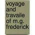 Voyage and travaile of m.g. frederick